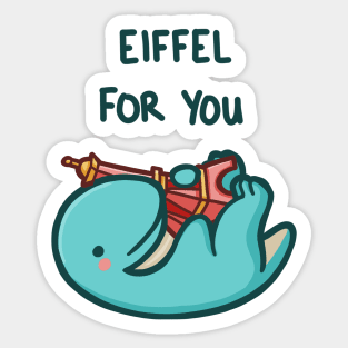 Eiffel for you Sticker